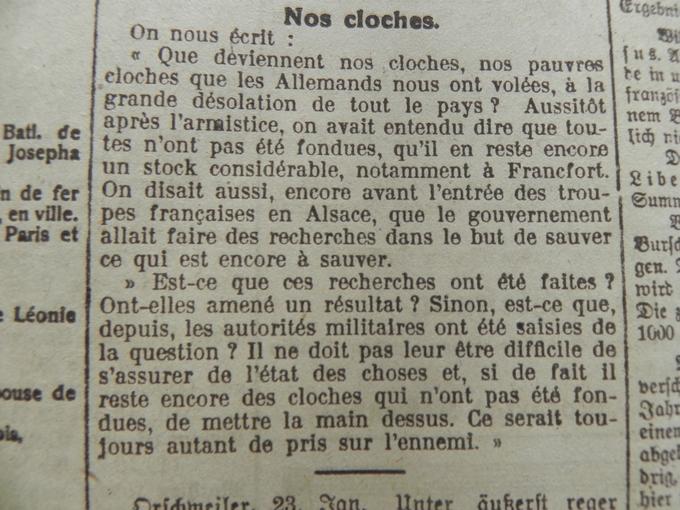 Les cloches avaient été volées par l'ennemi pour les refondre et en faire des munitions. « Il ne doit pas leur être difficile de s’assurer de l’état des choses et, si de fait il reste encore des cloches qui n’ont pas été fondues, de mettre la main dessus. Ce serait toujours autant de pris sur l’ennemi. »