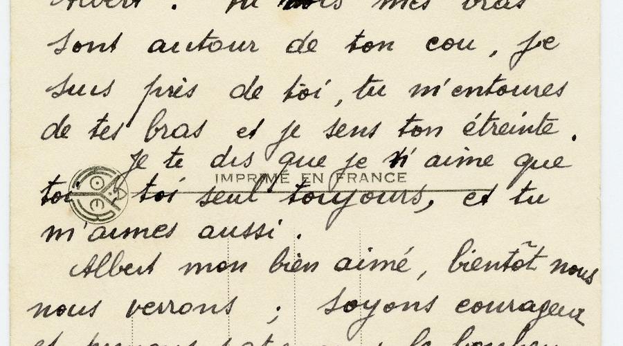 Verso de la carte postale. "Albert mon bien aimé, bientôt nous nous verrons ; soyons courageux et prenons patience : le bonheur sera si grand."